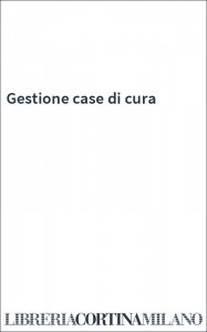 Gestione case di cura
