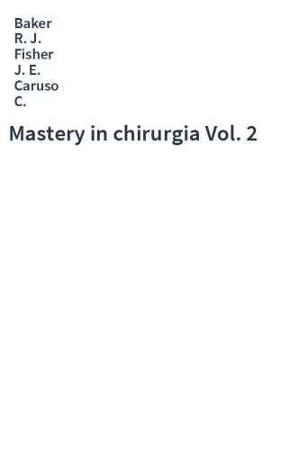 Mastery in chirurgia Vol. 2
