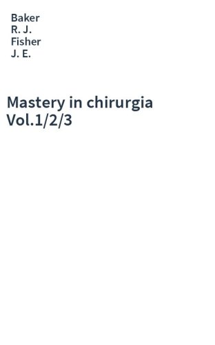 Mastery in chirurgia Vol.1/2/3