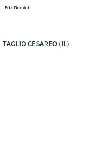 TAGLIO CESAREO (IL)