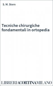 Tecniche chirurgiche fondamentali in ortopedia