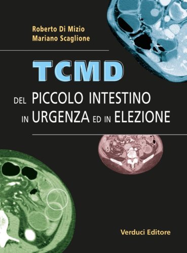 TCMD del piccolo intestino in urgenza ed in elezione