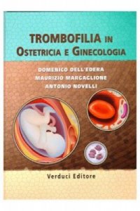 Trombofilia in ostetricia e ginecologia