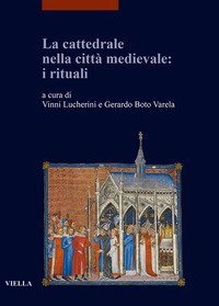 La cattedrale nella città medievale: i rituali