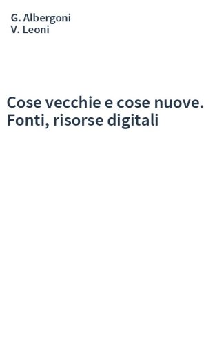 Cose vecchie e cose nuove. Fonti, risorse digitali
