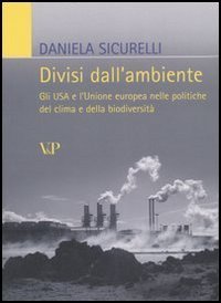 Divisi dall'ambiente. Gli USA e l'Unione europea nelle politiche del clima e della biodiversità