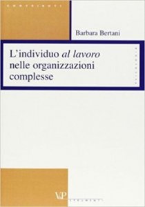 L'individuo al lavoro nelle organizzazioni complesse