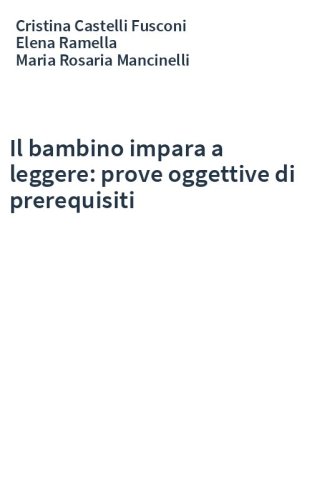 Il bambino impara a leggere: prove oggettive di prerequisiti