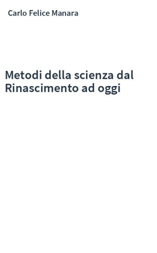 Metodi della scienza dal Rinascimento ad oggi