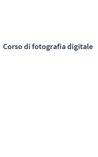 Corso di fotografia digitale