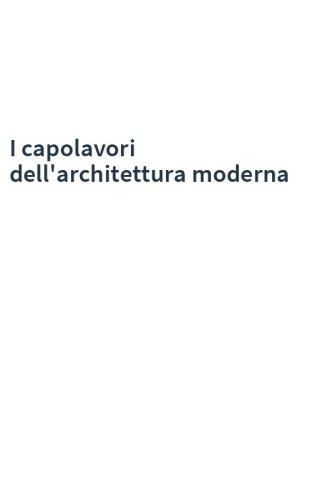 I capolavori dell'architettura moderna