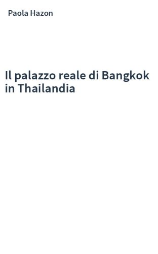 Il palazzo reale di Bangkok in Thailandia