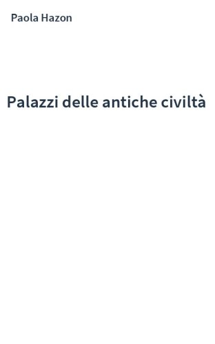 Palazzi delle antiche civiltà