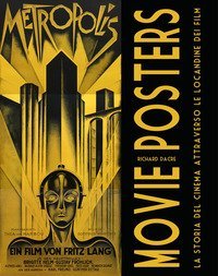 Movie Posters. La storia del cinema attraverso le locandine dei film