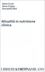 Attualità in nutrizione clinica