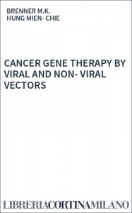 CANCER GENE THERAPY BY VIRAL AND NON-VIRAL VECTORS