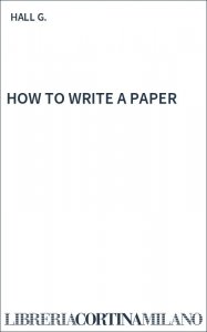 HOW TO WRITE A PAPER