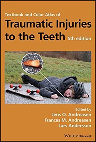 Textbook and Color Atlas of Traumatic Injuries to the Teeth