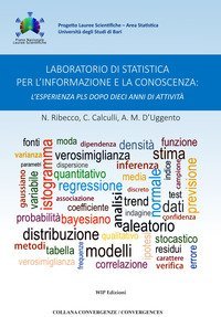 Laboratorio di statistica per l'informazione e la conoscenza: l'esperienza PLS dieci anni di attività 