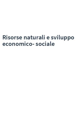 Risorse naturali e sviluppo economico-sociale