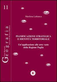 Pianificazione strategica e identità territoriale. Un'applicazione alle aree vaste della regione Puglia