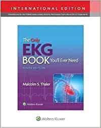 The Only EKG Book You'll Ever Need