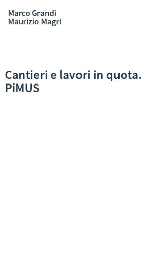 Cantieri e lavori in quota. PiMUS