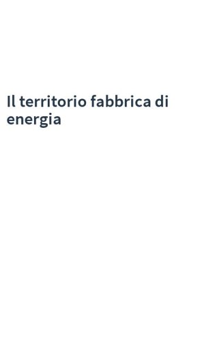 Il territorio fabbrica di energia