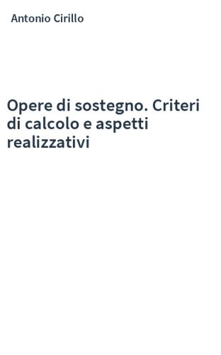 Opere di sostegno. Criteri di calcolo e aspetti realizzativi
