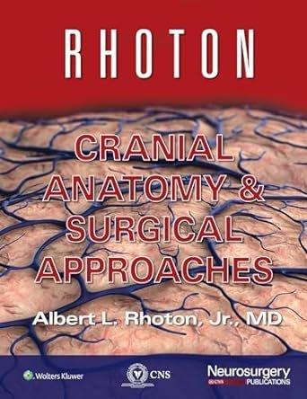Rhoton Cranial Anatomy and Surgical Approaches