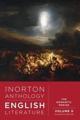 The Norton Anthology of English Literature – The Romantic Period, 11th Edition, Vol D