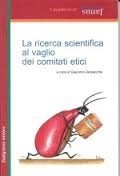 La ricerca scientifica al vaglio dei comitati etici