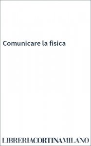 Comunicare la fisica