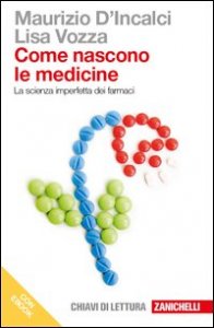 Come nascono le medicine. La scienza imperfetta dei farmaci