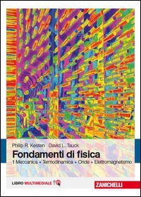 Fondamenti di fisica. Meccanica, termodinamica, onde, elettromagnetismo