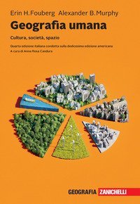 Geografia umana. Cultura, società, spazio
