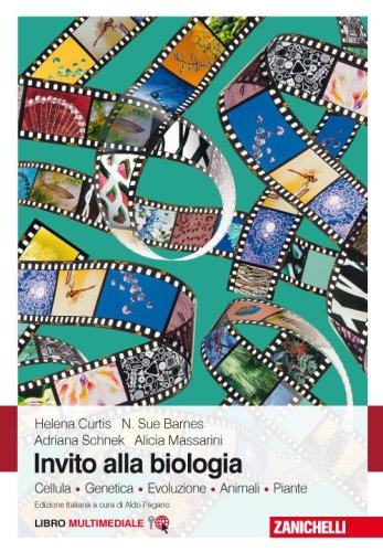 Invito alla biologia. Cellula. Genetica. Evoluzione. Animali. Piante