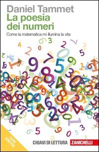 La poesia dei numeri. Come la matematica mi illumina la vita
