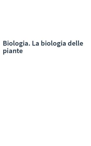 Biologia. La biologia delle piante