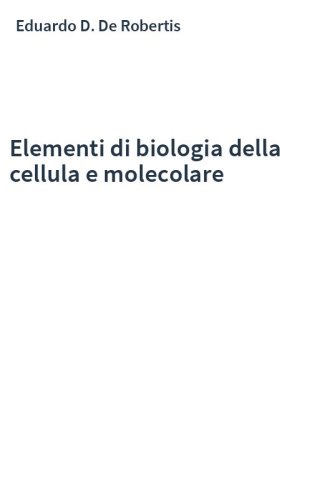 Elementi di biologia della cellula e molecolare