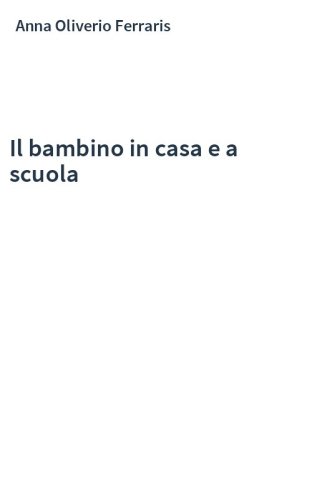 Il bambino in casa e a scuola