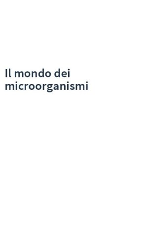 Il mondo dei microorganismi