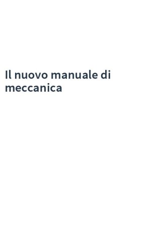 Il nuovo manuale di meccanica