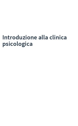 Introduzione alla clinica psicologica