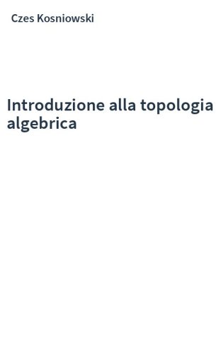 Introduzione alla topologia algebrica