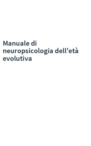Manuale di neuropsicologia dell'età evolutiva