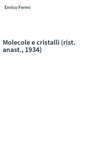 Molecole e cristalli (rist. anast., 1934)
