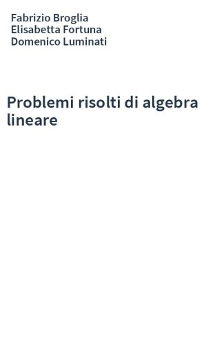 Problemi risolti di algebra lineare