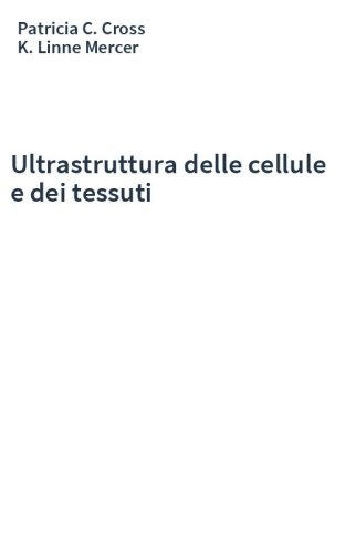 Ultrastruttura delle cellule e dei tessuti