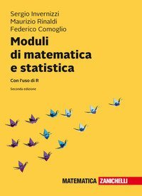 Moduli di matematica e statistica. Con l'uso di R